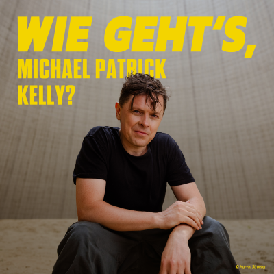 Wie gehts, Michael Patrick Kelly?
